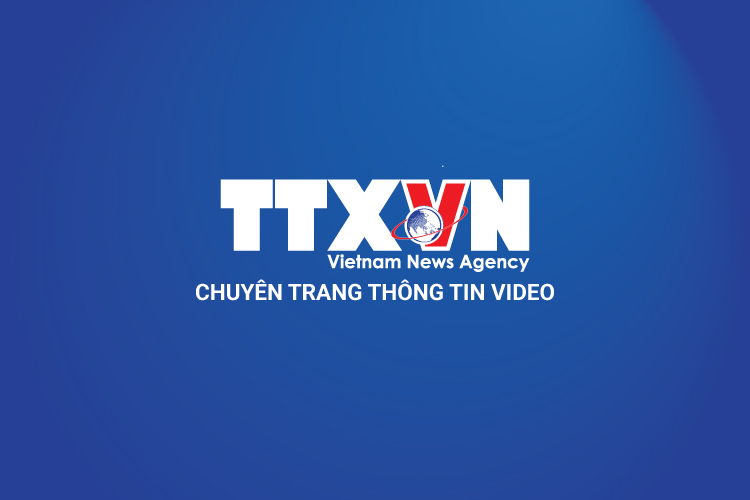 Chính trị - Xã hội - Chuyên trang thông tin video (TTXVN)